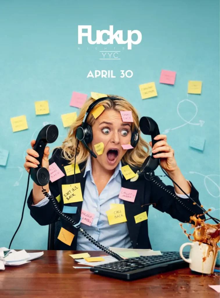 Fuckup Nights YYC April 30 poster with stressed woman covered in sticky notes