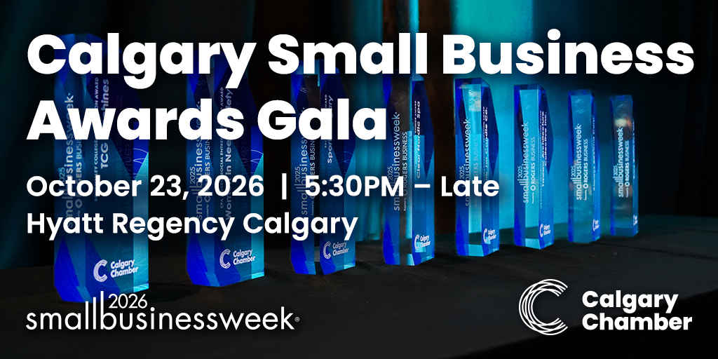 Calgary Small Business Awards Gala October 23, 2026 Hyatt Regency Calgary